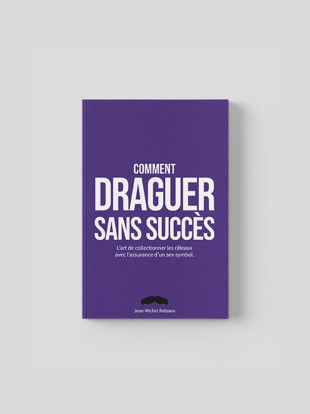 Comment draguer sans succès