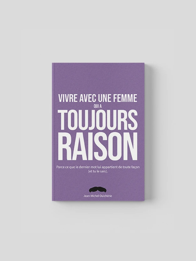 Vivre avec une femme qui a toujours raison